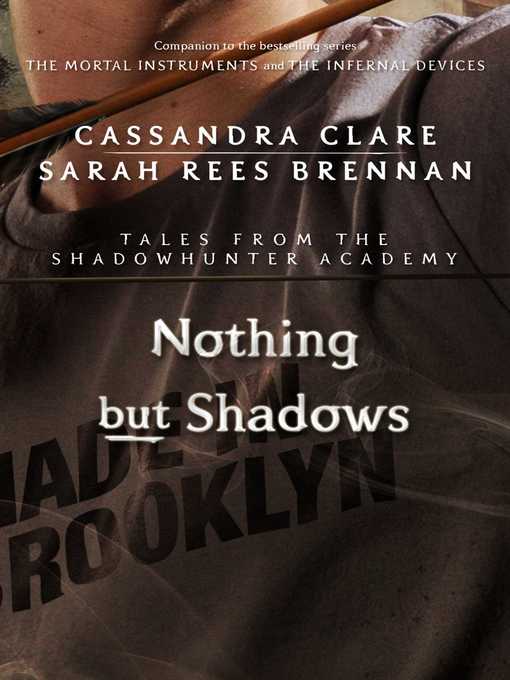 Title details for Nothing But Shadows by Cassandra Clare - Available